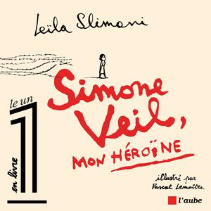 Simone Veil, mon héroïne | Slimani, Leïla