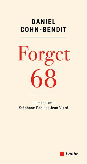 Forget 68 | Cohn-Bendit, Daniel