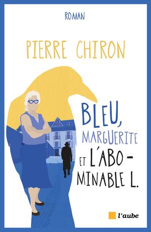 Bleu, Marguerite et l'abominable L. | Chiron, Pierre