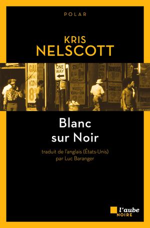 Blanc sur Noir | Nelscott, Kris