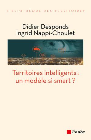 Territoires intelligents : un modèle si smart | Desponds, Didier