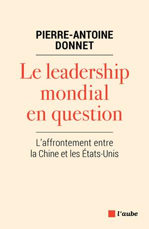 Le leadership mondial en question | Donnet, Pierre-Antoine