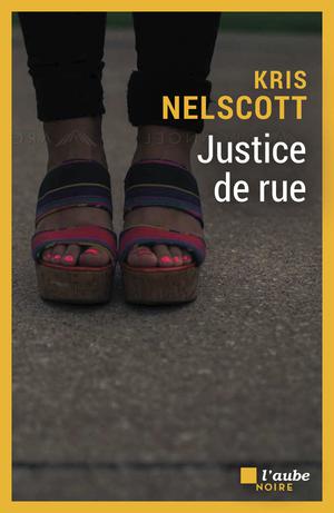 Justice de rue | Nelscott, Kris