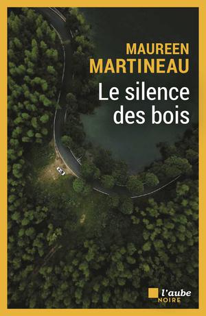 Le silence des bois | Martineau, Maureen