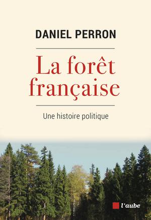 La forêt française | Perron, Daniel