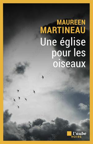 Une église pour les oiseaux | Martineau, Maureen