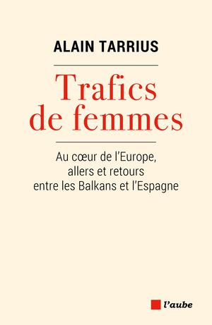 Trafic de femmes | Tarrius, Alain