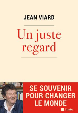 Un juste regard | Viard, Jean