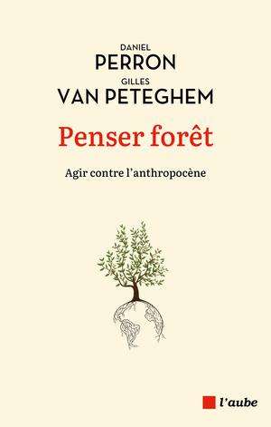 Penser forêt | Perron, Daniel