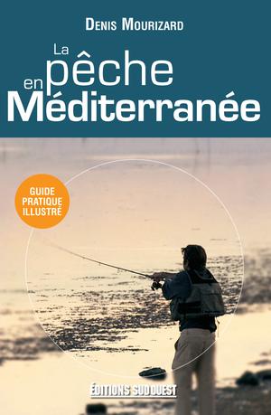 La pêche en Méditerranée | Mourizard, Denis