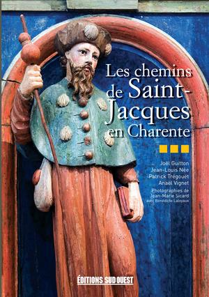 Les chemins de Saint-Jacques en Charente | Guitton, Joël