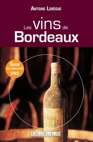 Les vins de Bordeaux | Lebègue, Antoine