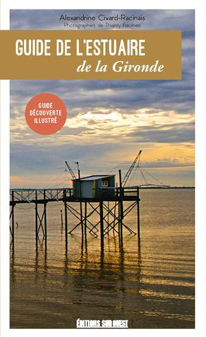 Guide de l'estuaire de la Gironde | Civard-Racinais, Alexandrine