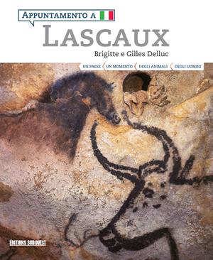 Appuntamento a Lascaux | Delluc, Brigitte