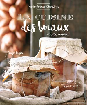 La cuisine des bocaux | Chauvirey, Marie-France