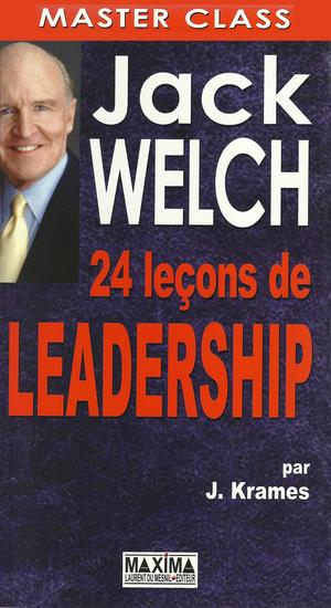 Jack Welch : 24 leçons de leadership | Krames, James