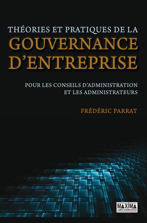 Théories et pratiques de la gouvernance d'entreprise | Parrat, Frédéric