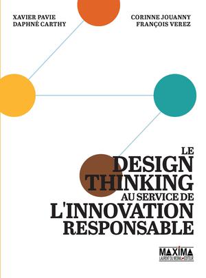 Le design thinking au service de l'innovation responsable | Pavie, Xavier