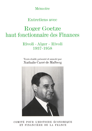 Entretiens avec Roger Goetze, haut fonctionnaire des Finances | Carré de Malberg, Nathalie
