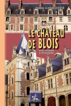 Le Château de Blois | Lesueur, Pierre