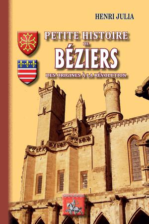 Petite Histoire de Béziers | Julia, Henri