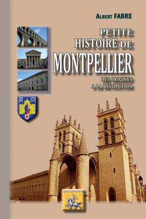 Petite Histoire de Montpellier | Fabre, Albert