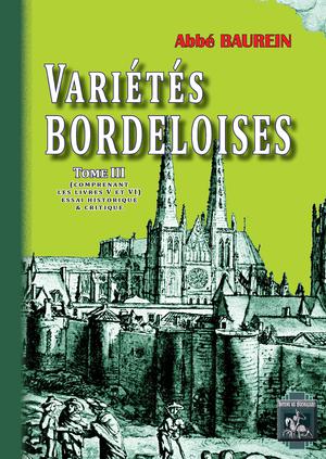 Variétés bordeloises (Tome 3) | Baurein, Jacques