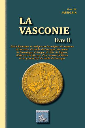 La Vasconie (Livre 2) | Jaurgain, Jean de