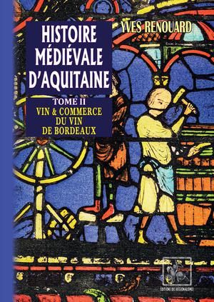 Histoire médiévale d'Aquitaine (Tome 2) | Renouard, Yves