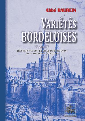 Variétés bordeloises (Tome 4) | Baurein, Jacques