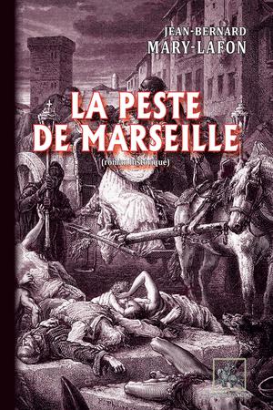 La Peste de Marseille | Mary-Lafon, Jean-Bernard