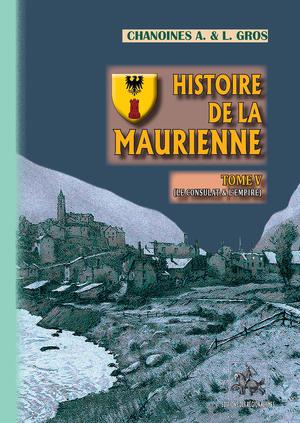 Histoire de la Maurienne (Tome 5) | Chanoine Gros, Louis