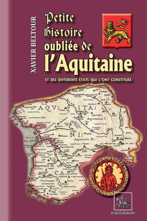 Petite Histoire oubliée de l'Aquitaine | Goueslain, Yves