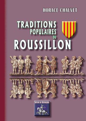 Traditions populaires du Roussillon | Chauvet, Horace