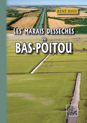 Les Marais desséchés du Bas-Poitou | Riou, René