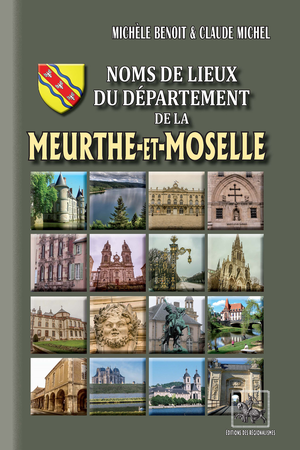 Noms de lieux du Département de la Meurthe-et-Moselle | Benoît, Michèle