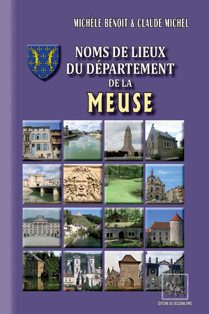 Noms de lieux du Département de la Meuse | Michel, Claude