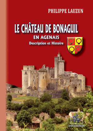 Le Château de Bonaguil en Agenais (description et histoire) | Lauzun, Philippe