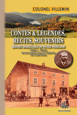 Contes & Légendes, Récits, Souvenirs (oeuvres dialectales en patois mosellan) : Tome 2 (prose) | Michel, Claude