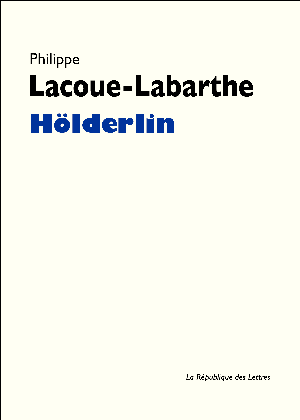 Hölderlin | Lacoue-Labarthe, Philippe