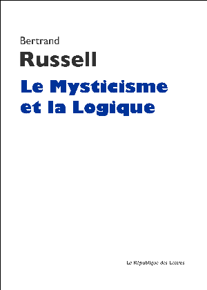 Le Mysticisme et la Logique | Russell, Bertrand