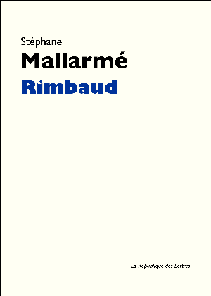 Arthur Rimbaud | Mallarmé, Stéphane