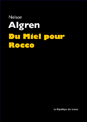 Du Miel pour Rocco | Algren, Nelson