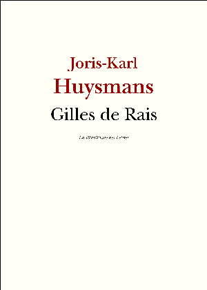 Gilles de Rais | Huysmans, Joris-Karl