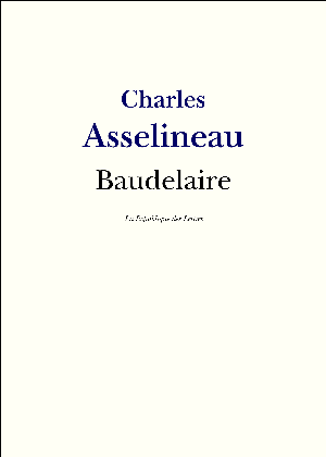 Charles Baudelaire | Asselineau, Charles
