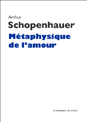 Métaphysique de l'amour | Schopenhauer, Arthur