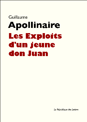 Les Exploits d'un jeune don Juan | Apollinaire, Guillaume