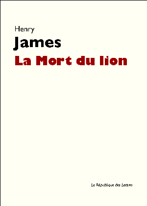 La Mort du lion | James, Henry