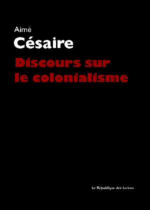 Discours sur le colonialisme | Césaire, Aimé