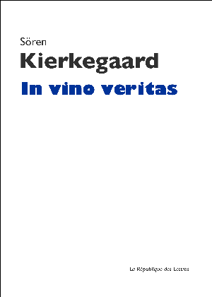 In vino veritas | Kierkegaard, Sören